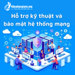 Hỗ trợ kỹ thuật và bảo mật hệ thống mạng