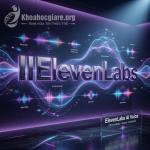 Tài khoản Elevenlabs giá rẻ - Giải pháp Voice AI đỉnh cao