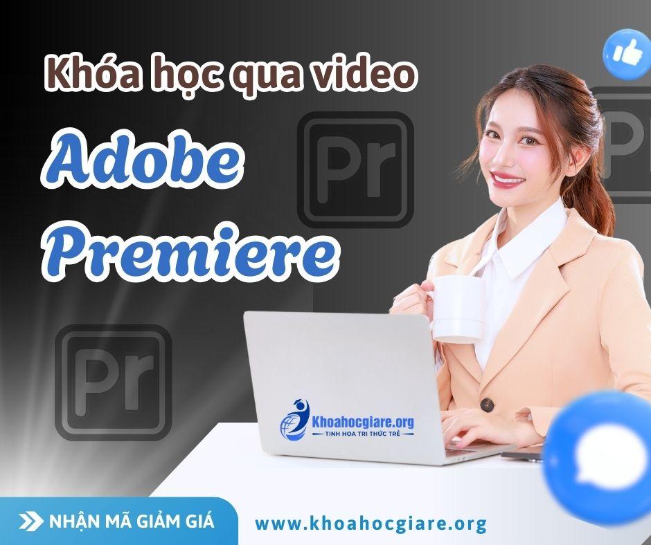Học Premiere Pro online có hiệu quả như học trực tiếp không?