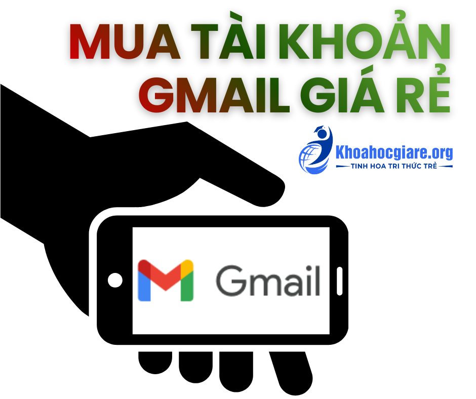Mua Gmail chạy quảng cáo: Lợi ích và nguy cơ tiềm ẩn