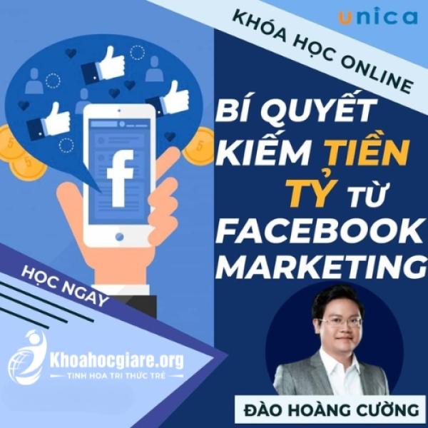 Khoá học Bí quyết kiếm tiền tỷ từ Facebook Marketing