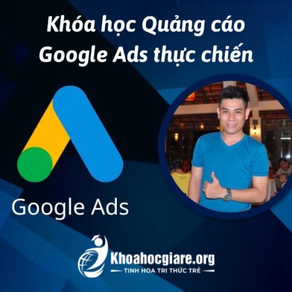 Khóa học Quảng cáo Google Ads thực chiến