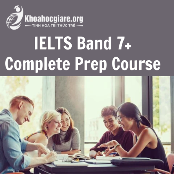 IELTS Band 7+ Complete Prep Course