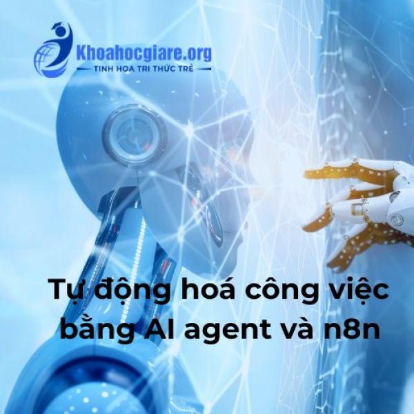 Khóa học Tự động hoá công việc bằng AI agent và n8n