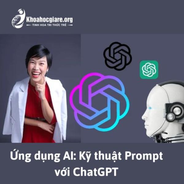 Khóa học Ứng dụng AI: Kỹ thuật Prompt với ChatGPT
