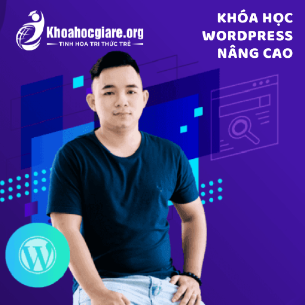 WordPress nâng cao - Làm website bán hàng, tin tức, bảo mật WP nâng cao và tối ưu tốc độ web