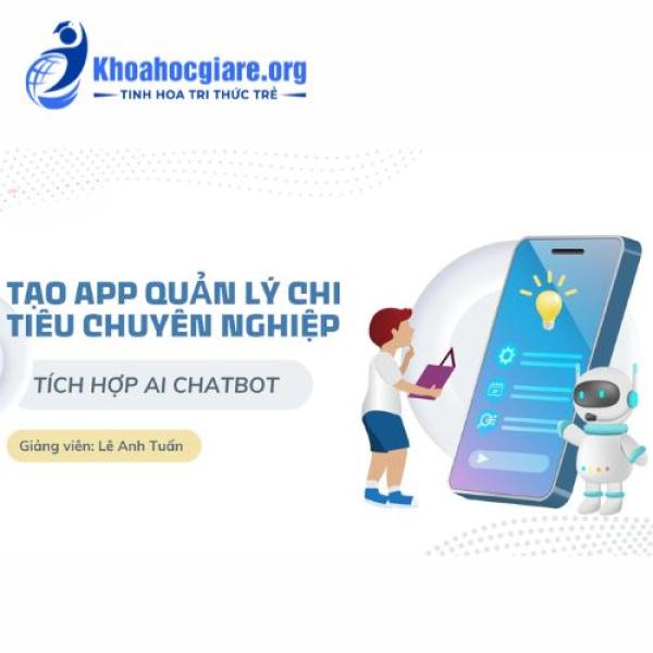Tạo App Quản Lý Chi Tiêu Chuyên Nghiệp Tích hợp AI Chatbot